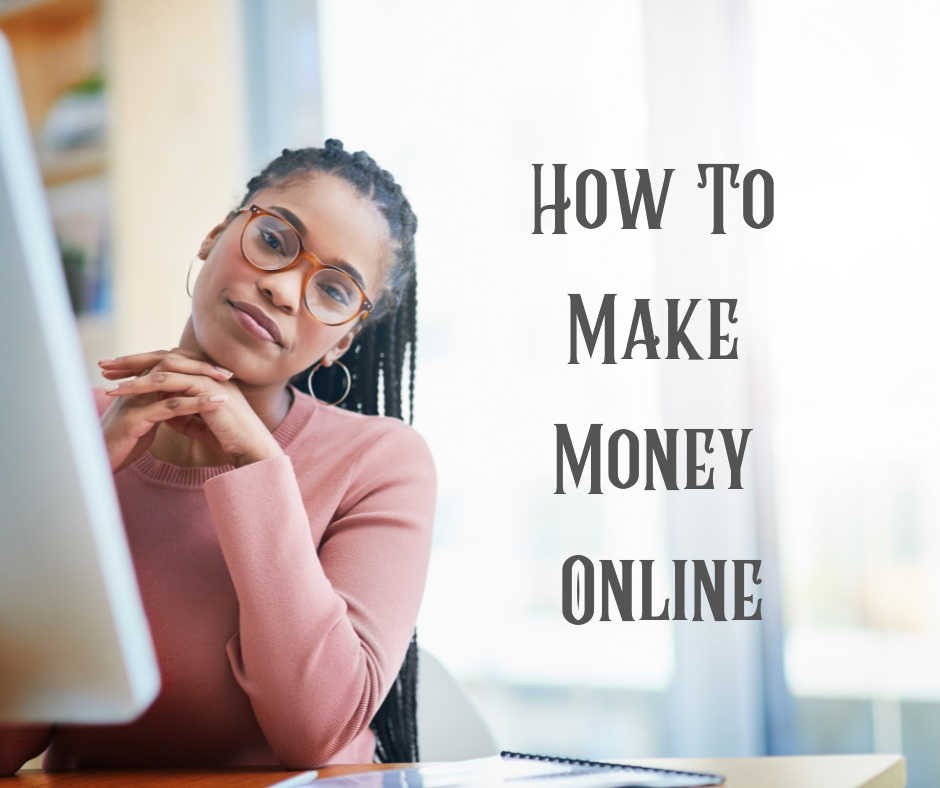 Tired of the 9-5? Here’s How to Make Money Online and Work for Yourself